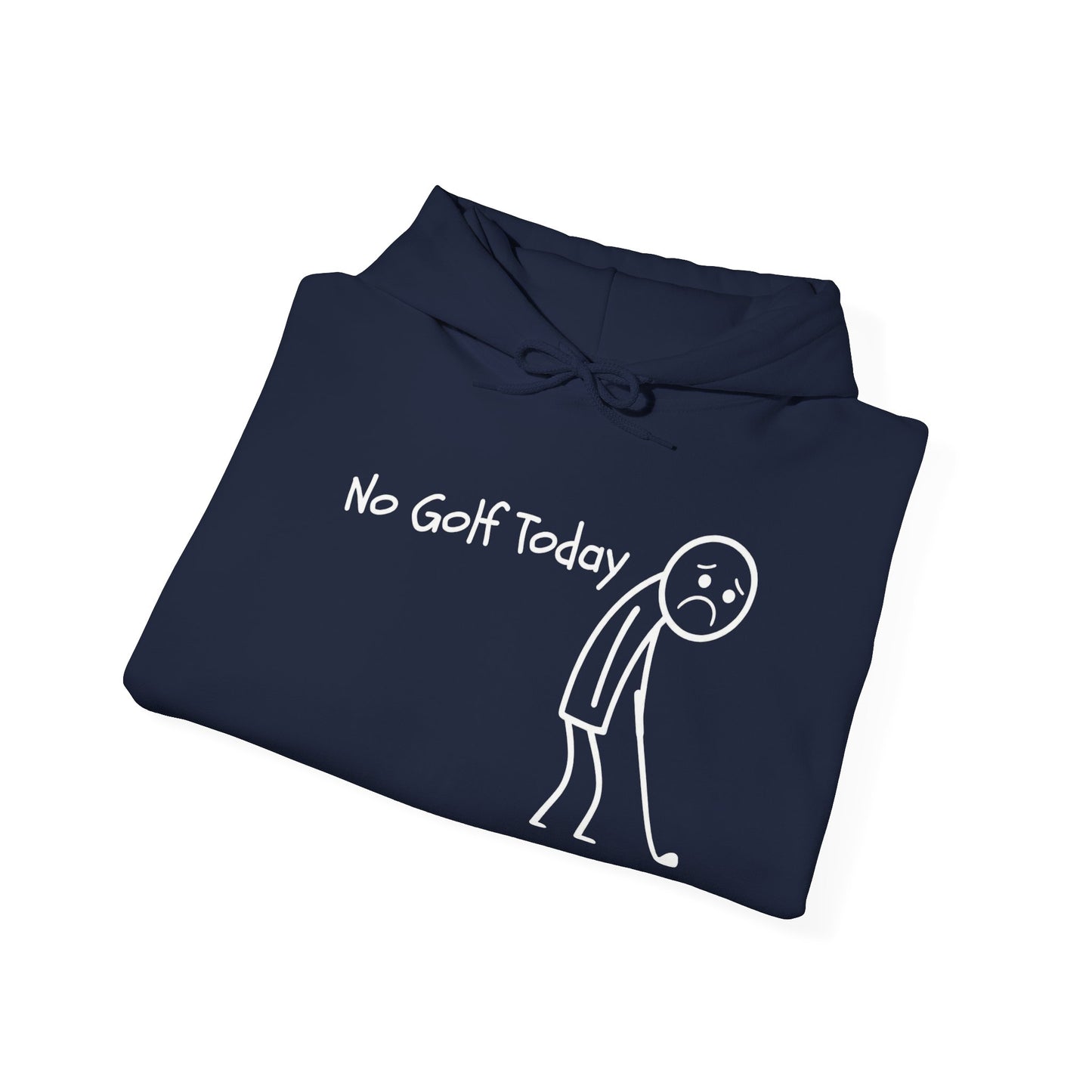 No Golf Today Hoodie