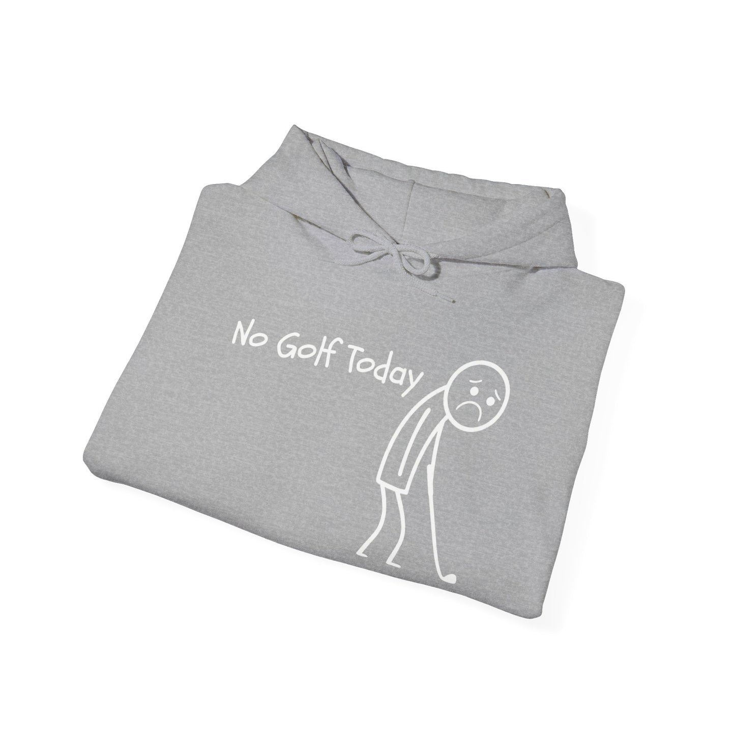 No Golf Today Hoodie