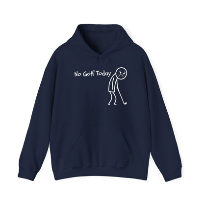 No Golf Today Hoodie
