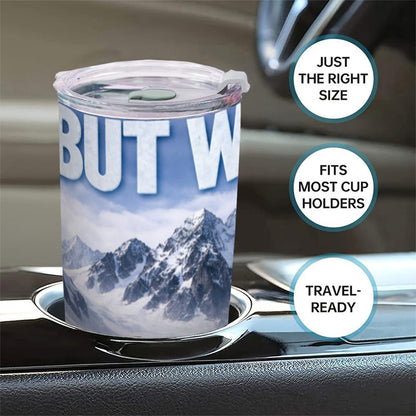 BUT WHY 20oz Tumbler