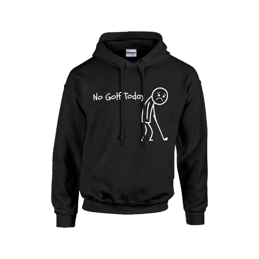 No Golf Today Hoodie