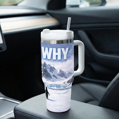 BUT WHY 40oz Tumbler