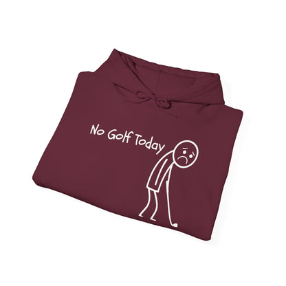 No Golf Today Hoodie