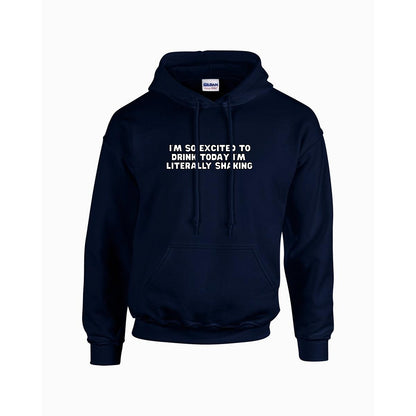 Excited to Drink Hoodie