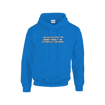 Excited to Drink Hoodie