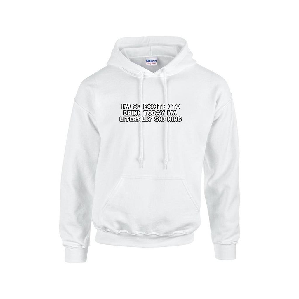 Excited to Drink Hoodie